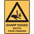SHARP EDGES WATCH YOUR.. 300X225 POLY  
