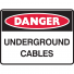 Danger  Underground Cables - 600 X 450mm, Poly